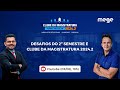 Desafios do 2º semestre e Clube da Magistratura 2024.2