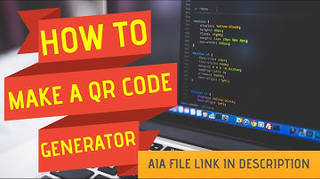 HOW TO MAKE A QR CODE GENERATOR APP WITH KODULAR, MIT APP INVENTOR, THUNKABLE WITH AIA FILE