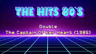 Double - The Captain Of Her Heart [1985] (High Quality) [The Hits 80s]
