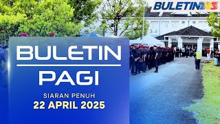 582 Pengundi Awal Laksana Tanggungjawab Memilih ADUN | Buletin Pagi, 22 April 2025