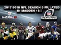 2017-2018 NFL Season & Playoffs Simulated in MADDEN 18!!! (Intense!)