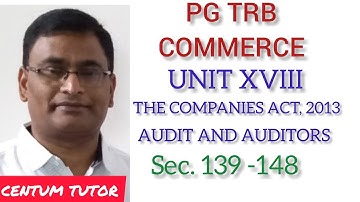 PG TRB COMMERCE UNIT XVIII AUDITING THE COMPANIES ACT, 2013 AUDIT AND AUDITORS SECTION 139 - 148
