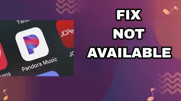 How To Fix And Solve Pandora Music App Not Available | Final Solution