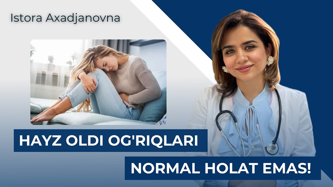 Hayz oldi og'riqlari bu tanangizni sizga berayotgan signali! 