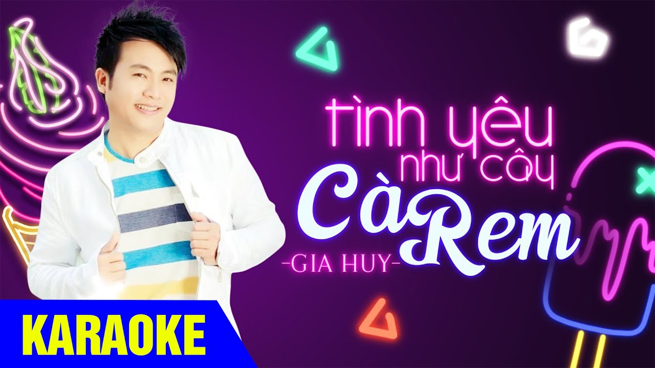 KARAOKE Tình Như Cây Cà Rem Gia Huy Asia (Beat Chuẩn) YouTube