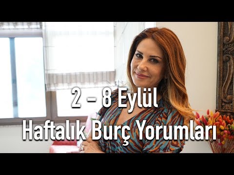 2 - 8 Eylül Haftalık Burç Yorumları - Hande Kazanova ile Astroloji