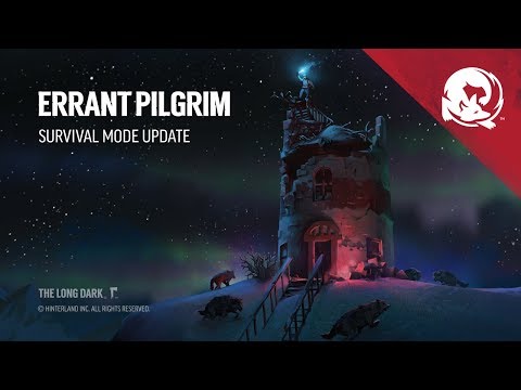 The Long Dark -- ERRANT PILGRIM (Survival Mode Update)