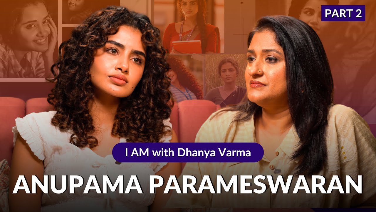 P2/2 "NARCISSISTS LACK ACCOUNTABILITY" ANUPAMA PARAMESWARAN INTERVIEW | DHANYA VARMA