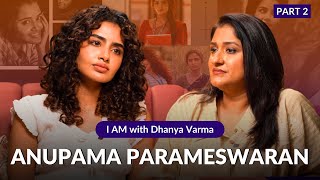 P2/2 NARCISSISTS LACK ACCOUNTABILITY ANUPAMA PARAMESWARAN INTERVIEW | DHANYA VARMA