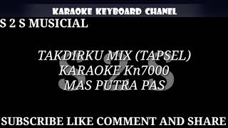 [KARAOKE] MAS PUTRA PAS-TAKDIRKU MIX TAPSEL KN7000
