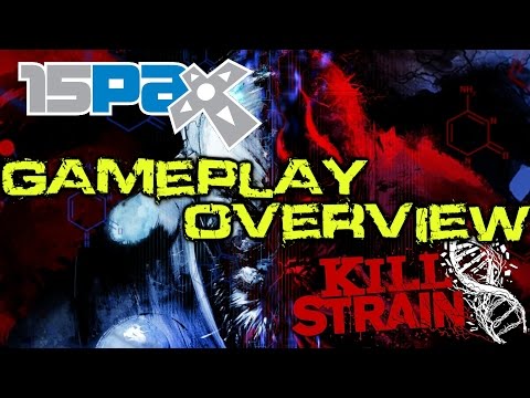 Kill Strain - Gameplay Overview PAX Prime 2015