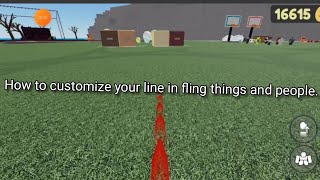 How to customize your line in fling things and people roblox