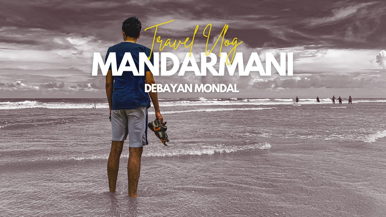 The best MANDARMANI vlog on internet || তোমরা মন্দারমণি কেন যাবে (2022)?