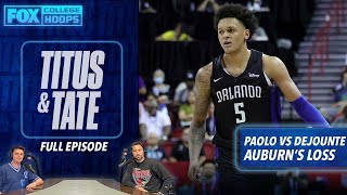 Paolo Banchero vs. Dejounte Murray, Auburn’s Loss to Israel, Worst College Fanbases | Titus & Tate