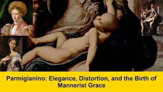 Parmigianino Elegance, Distortion, And The Birth Of Mannerist Grace