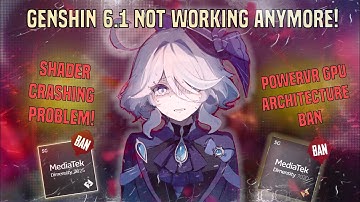 Genshin Impact 6.1: Shader Compile Crash on PowerVR-based Phones