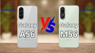 SAMSUNG A56 5G VS SAMSUNG M56 5G | Worth Invest?