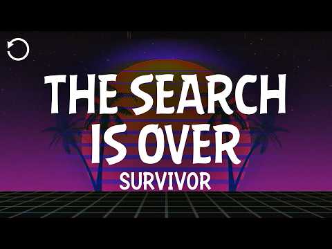Survivor - The Search Is Over (Lyrics)