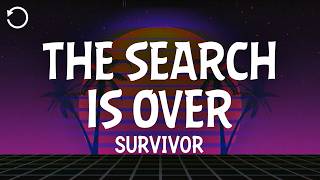 Survivor - The Search Is Over Lyrics