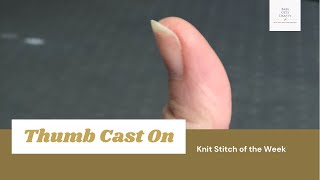 Thumb Cast On : Knitting Basics