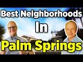 Palm Springs Best Neighborhoods | Palm Springs Celebrity Homes