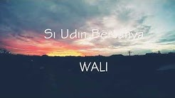 COVER VIDEO CLIP "SI UDIN BERTANYA" ~WALI BAND~  - Durasi: 4:20. 
