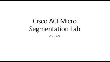 Cisco ACI Microsegmentation  Lab