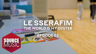 LE SSERAFIM Documentary The World Is My Oyster EPI...