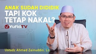 Ceramah Singkat: Didikan Seorang Anak - Ustadz Ahmad Zainuddin, Lc.