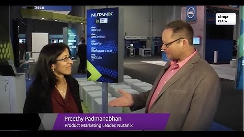 Citrix Ready PartnerSpeak at Synergy 2016: Nutanix