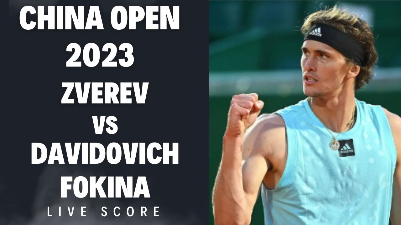 Zverev vs Davidovich Fokina China Open 2023 Live Score