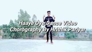 Haaye Oye-Cover Dance Video|QARAN Ft Ash King|Elli AvrRam By Hrithik Pariyar