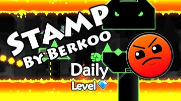 Geometry Dash - Stamp (By Berkoo) ~ Daily Level #64 [All Coins]