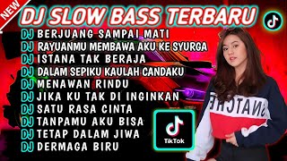 DJ SLOW BASS TERBARU 2024 || DJ VIRAL TIKTOK FULL BASS 🎵 DJ BERJUANG SAMPAI MATI | FULL ALBUM