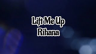 Lift Me Up Rihanna || From Black Panther \\