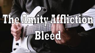 The Amity Affliction - Bleed (Guitar Cover)