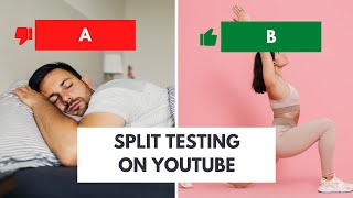 How to Split Test YouTube Videos (New Features)