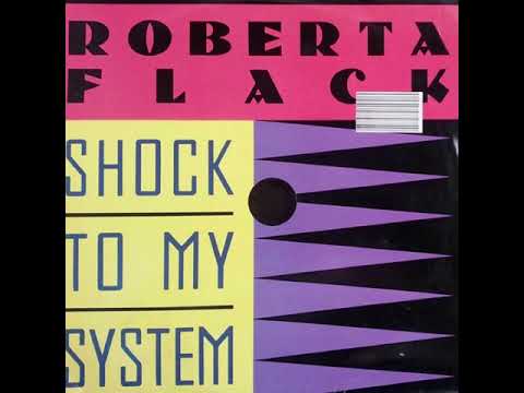 Roberta Flack — Roberta Flack – Shock To My System (Remix Edit)