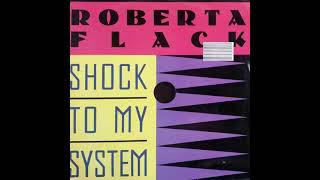 Roberta Flack – Shock To My System (Remix Edit)