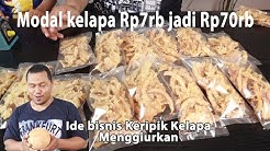 Modal kelapa 7rb jadi keripik kelapa jual 70rb - Durasi: 13.56. 