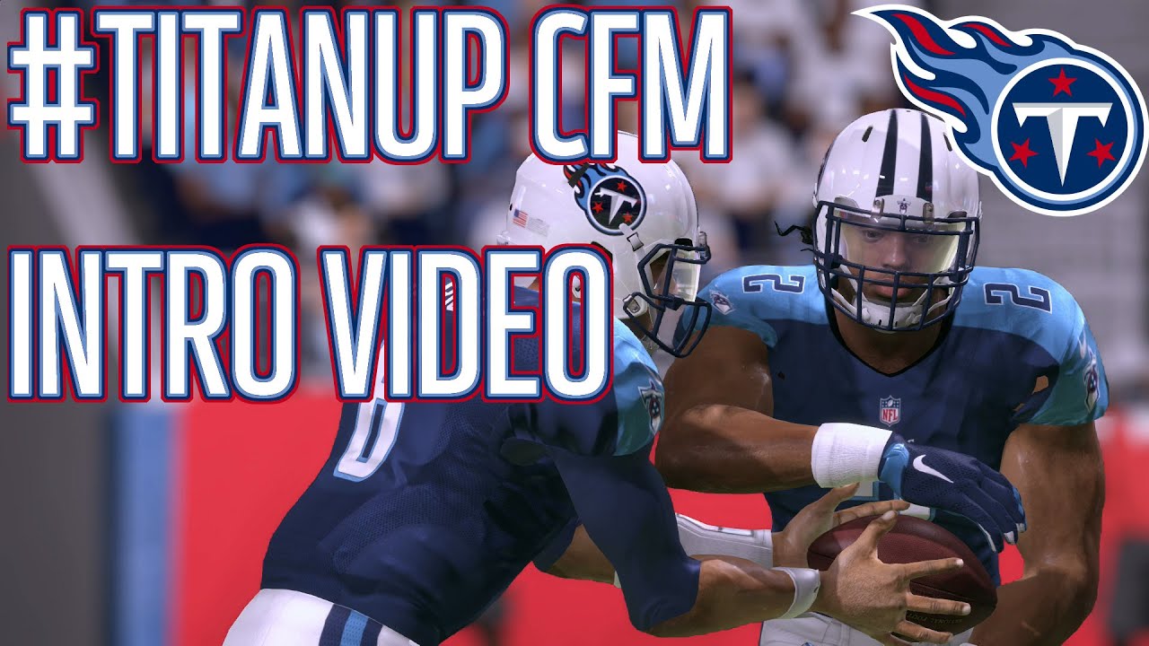 Madden 17 - Titans CFM Rebuild (Intro Video)