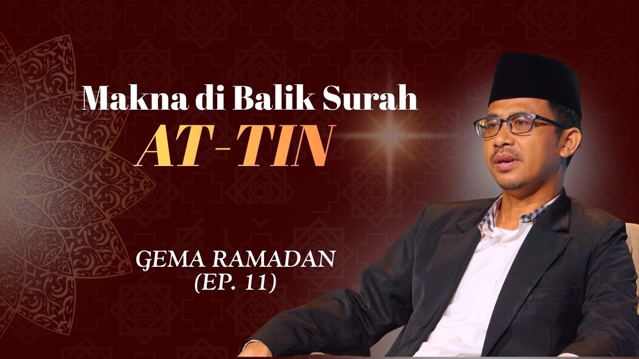 GEMA RAMADHAN - SURAH AT-TIN