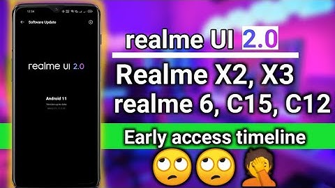 Realme UI 2.0 Early Access on Realme X2, Realme X3, Realme 6, Realme C15,12 January Update