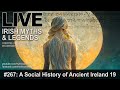 Live irish myths episode 267 a social history of ancient ireland part 19  mythology of the gods