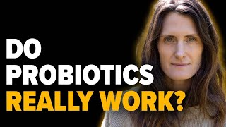 Do Probiotics Really Work? with Ara Katz