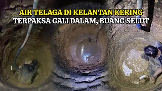 Air Telaga Di Kelantan Kering Penduduk Terpaksa Buang Selut Gali Lebih Dalam