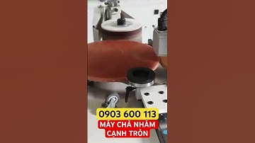 MÁY CHÀ NHÁM CẠNH TRÒN