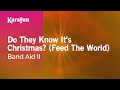 Karaoke Do They Know It's Christmas? (Feed The World) - Band Aid II *