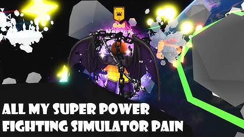 All my Super Power Fighting Simulator Space Dimension Pain in One Video