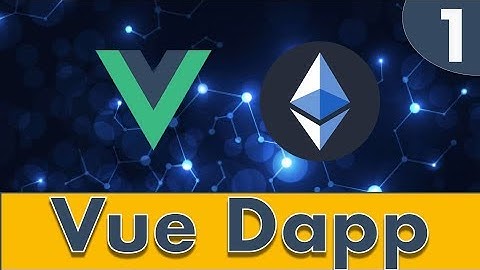 Create a Vue Dapp on Ethereum with the Drizzle Vue Plugin (1/3)